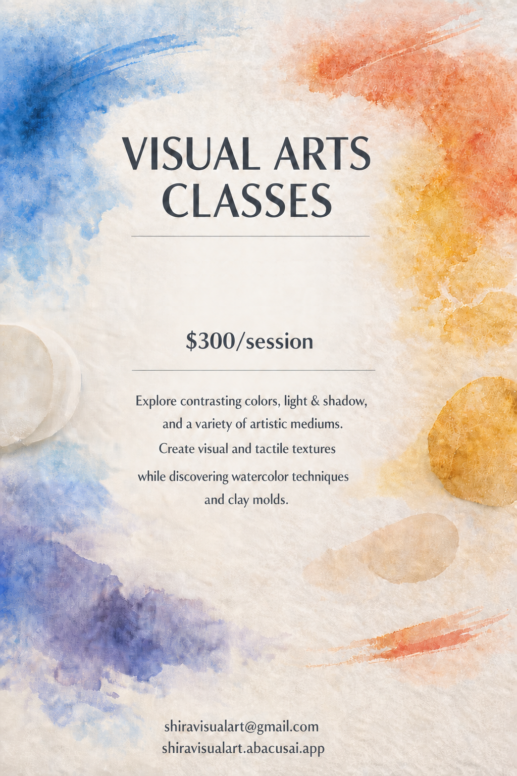 Shira's Visual Art Classes flyer — $300/session, exploring contrasting colors, light and shadow, watercolor techniques and clay molds